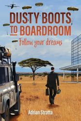 Dusty Boots to Boardroom; follow your dreams