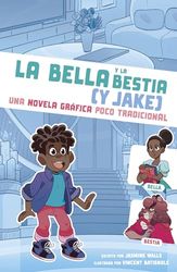 La bella y la bestia y Jake: Una Novela Gráfica Poco Tradicional