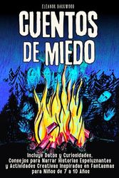 Cuentos de Miedo para Niños Valientes: Relatos Escalofriantes, Curiosidades y Actividades Creativas Inspiradas en Fantasmas