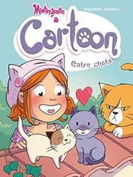 Mistinguette & Cartoon - tome 4 Entre chats - Tome 4 (4)