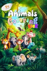 Animals coloring book :: 50 Fun and Cute Coloring Pages of animals , for Kids and Toddlers, easy and bold drawings with One-Sided Design pages