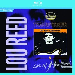 Lou Reed: Transformer & Live at Montreux 2000