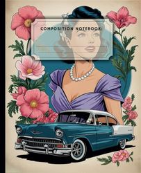 Composition Notebook: College Ruled, Vintage 1950s Edition, for School & Office, 7.5 x 9.25 Inch