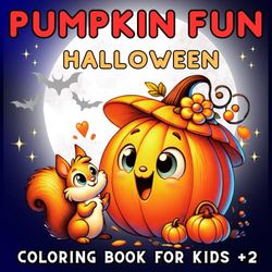 PUMPKIN FUN: HALLOWEEN | COLORING BOOK FOR KIDS +2