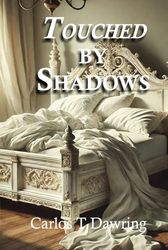 Touched By Shadows