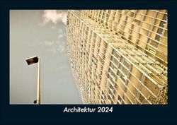 Architektur 2024 Fotokalender DIN A5: Monatskalender mit Bild-Motiven aus Industrie, Architektur, Wirtschaft und Unternehmen