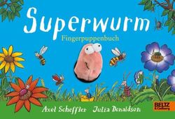 Superwurm-Fingerpuppenbuch: Vierfarbiges Pappbilderbuch