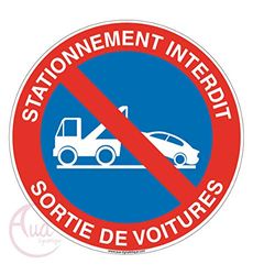 AUA SIGNALETIQUE - Panneau Stationnement Interdit Sortie de Voitures 3 - Ø 200 mm, PVC 1.5mm