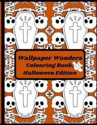 Wallpaper Wonders Colouring Book; Halloween Edition