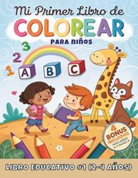 Mi primer libro de colorear para niños: Libro de garabatos educativo para aprender letras, números y formas coloreando. Actividades educativas y cognitivas para niños de 2 a 4 años y preescolar