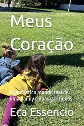 Meus Coração: O fantástico mundo real de uma nanny e duas garitinhas