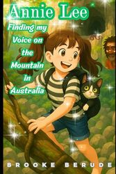 Annie Lee - Finding my Voice on the Mountain in Australia