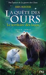 4. La quête des ours cycle II : Le territoire des loups (4)