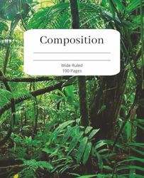 Jungle Composition Notebook: Wide Ruled, 100 Pages - Lush Rainforest Cover for Writing, Journaling, or School