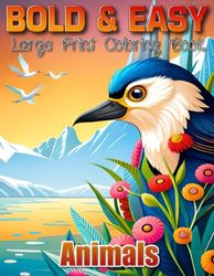 Bold and easy large print coloring book animals: Vivid Vistas: Large Print Animal Coloring Adventure