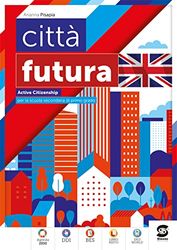 Città futura. Citizenship activities. Educazione civica in inglese. Per la Scuola media. Con e-book. Con espansione online