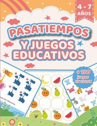 PASATIEMPOS Y JUEGOS EDUCATIVOS PARA NIÑOS 4-7 AÑOS: +100 juegos divertidos EN COLOR. Laberintos, diferencias, grafomotricidad, conteo, colorear ¡Y MUCHO MÁS!