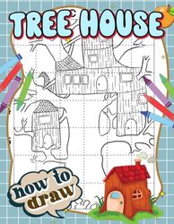 How to Draw Tree House: Unique of House Style Book Drawing Step by Step | For Kids, Childs or Lovers | For Gag Gifts | White Elephant Gifts | Birthday | To Stress Relief