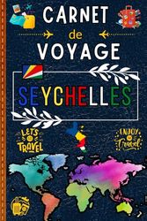 Seychelles Carnet de Voyage: Planifiez, explorez et enregistrez chaque instant mémorable de votre séjour. Un compagnon idéal pour garder une trace de toutes vos découvertes et activités sur l'île.