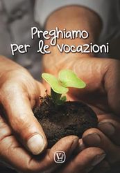 Preghiamo per le vocazioni