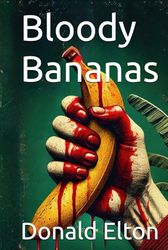 Bloody Bananas