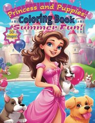 Princess and Puppies: Summer Fun Coloring Book