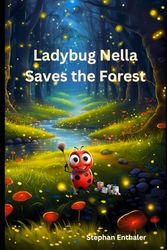 Ladybug Nella Saves the Forest