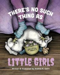 There's No Such Thing as Little Girls