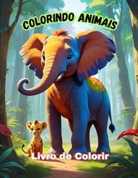 Colorindo Animais: Livro para crianças colorir de animais