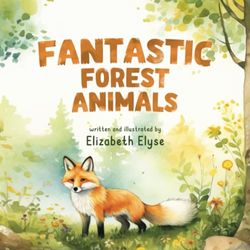 Fantastic Forest Animals