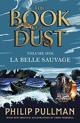 La Belle Sauvage: The Book of Dust Volume One: From the world of Philip Pullman's His Dark Materials - now a major BBC series: 1