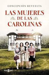 Las mujeres de las Carolinas / The Women of Las Carolinas