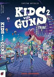 KIDS WITH GUNS 2