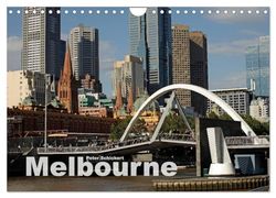 Melbourne (Wandkalender 2026 DIN A4 quer), CALVENDO Monatskalender: Die Metropole im Süden Australiens in 13 sehenswerten Bildern von Peter Schickert
