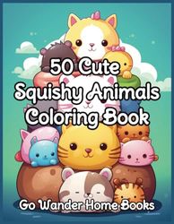 50 Cute Squishy Animals Coloring Book for Kids: Simple, Relaxing, and Cute Images