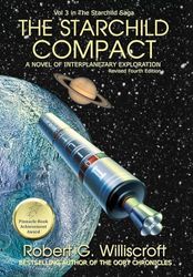 The Starchild Compact: A Novel of Interplanetary Exploration (The Starchild Saga Book 3)