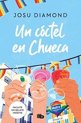 Un cóctel en Chueca (Trilogía Un cóctel en Chueca 1)