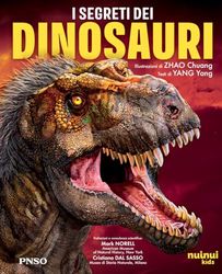 I segreti dei dinosauri. Ediz. a colori