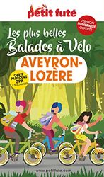 Guide Balades à vélo Aveyron-Lozère 2023 Petit Futé