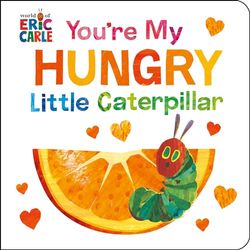 You're My Hungry Little Caterpillar