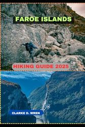 FAROE ISLANDS HIKING GUIDE 2025