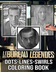 Le Bureau Des Legendes Dots Lines Swirls Coloring Book: Le Bureau Des Legendes Excellent Adult Activity Swirls-Dots-Diagonal Books