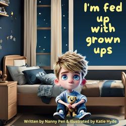 I'm fed up with grown ups: An amusing and humorous chance to see the world through Christian's eyes, Life just doesn't seem fair. Why are these grown ... he learns that he needs them and loves them.