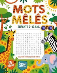 Mots Mêlés Enfants 7-12 Ans: En Grandes Lettres - Jeux Amusants À Résoudre