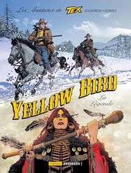 LES AVENTURES DE TEX : Yellow Bird, la légende