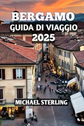 Bergamo Guida Di Viaggio 2025