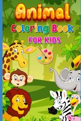 Wild Wonders: An Animal Coloring book for Kids: Animal Coloring book for Kids