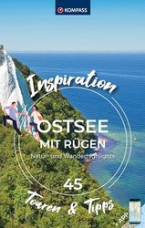 KOMPASS Inspiration Ostsee mit Rügen: 45 Natur- und Wanderhighlights: 8115