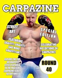 Carpazine Art Magazine Issue Number 40: Underground.Graffiti.Punk Art Magazine