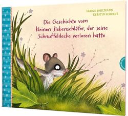 Der kleine Siebenschläfer 7: Die Geschichte vom kleinen Siebenschläfer, der seine Schnuffeldecke verloren hatte: Einfühlsame Vorlesegeschichte für Kinder ab 4 Jahren